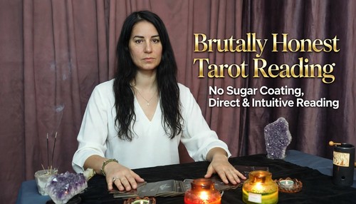 Brutally honest tarot reading - brutally,